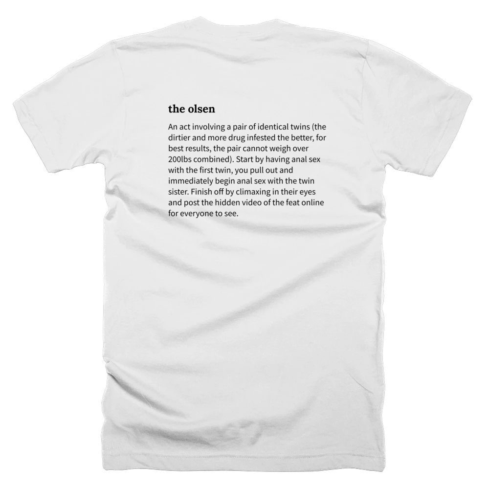 T-shirt with a definition of 'the olsen' printed on the back