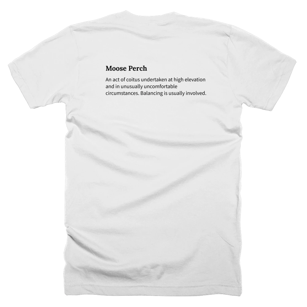 T-shirt with a definition of 'Moose Perch' printed on the back