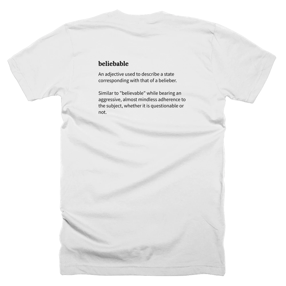 T-shirt with a definition of 'beliebable' printed on the back