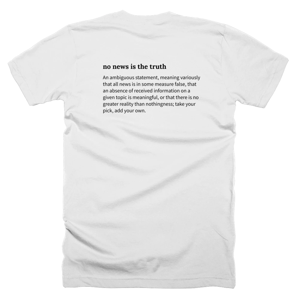 T-shirt with a definition of 'no news is the truth' printed on the back