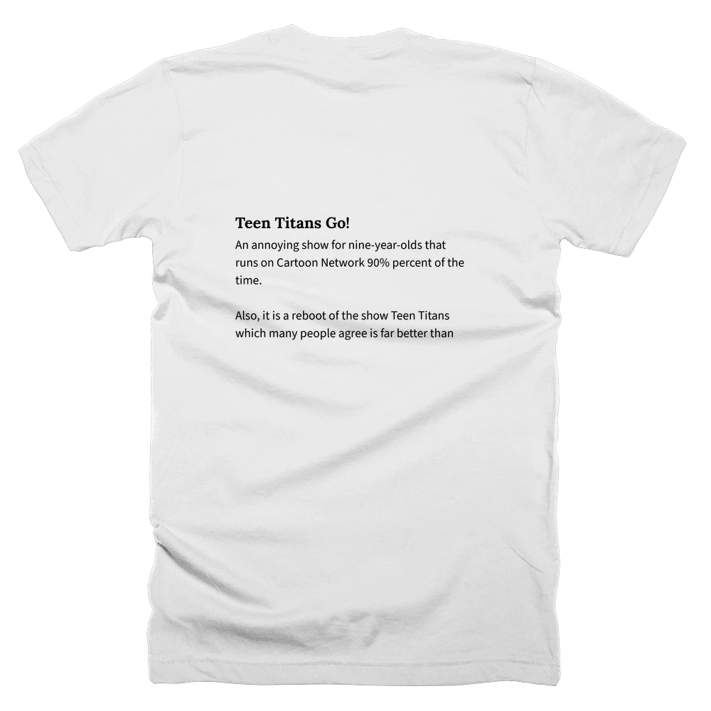 T-shirt with a definition of 'Teen Titans Go!' printed on the back