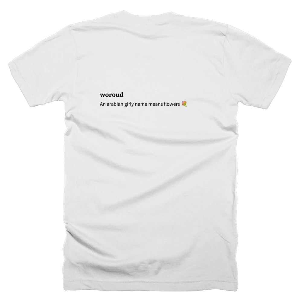 T-shirt with a definition of 'woroud' printed on the back