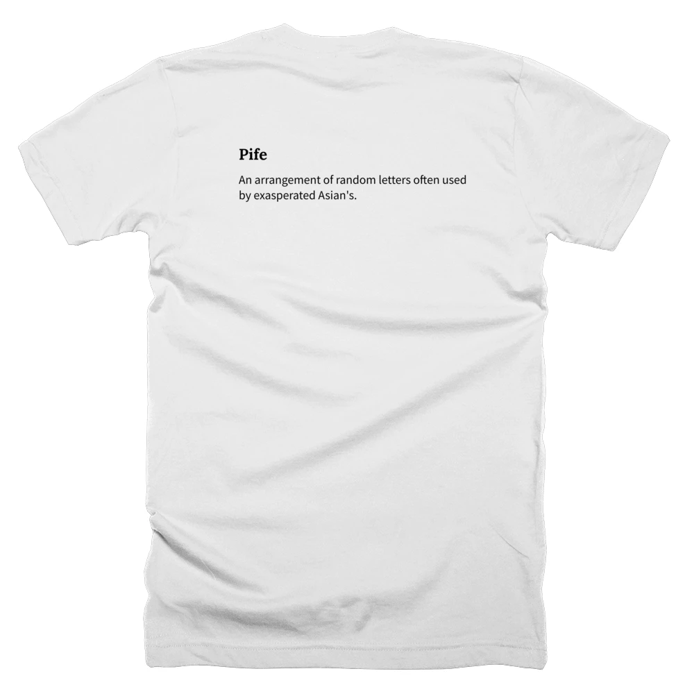 T-shirt with a definition of 'Pife' printed on the back