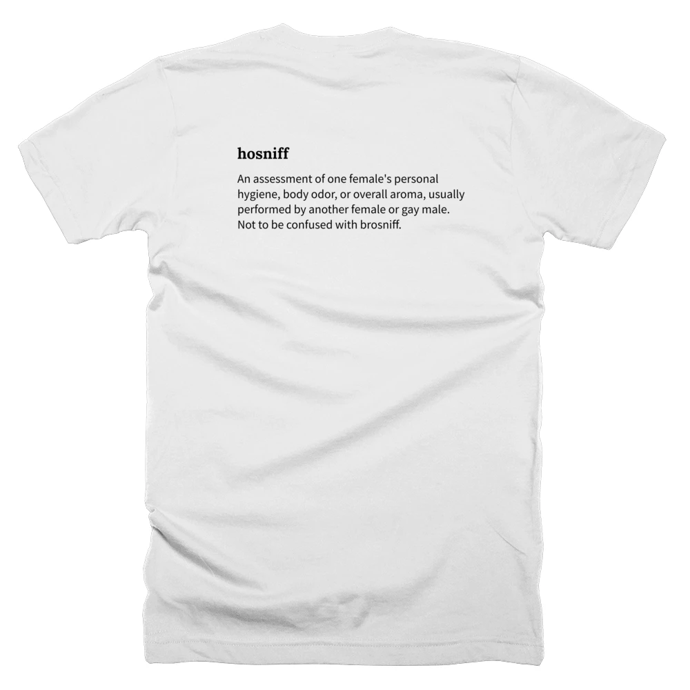 T-shirt with a definition of 'hosniff' printed on the back