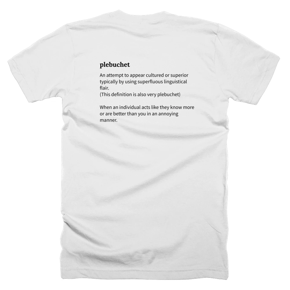 T-shirt with a definition of 'plebuchet' printed on the back