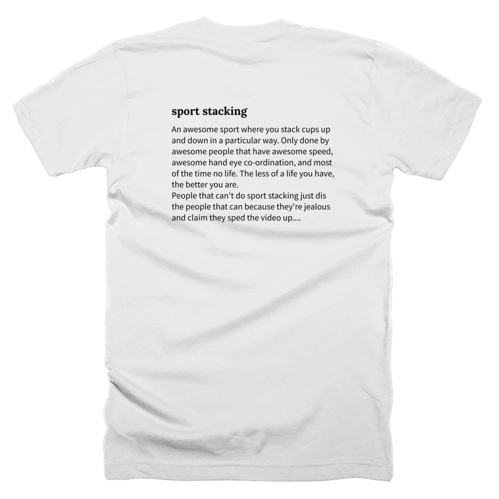 T-shirt with a definition of 'sport stacking' printed on the back