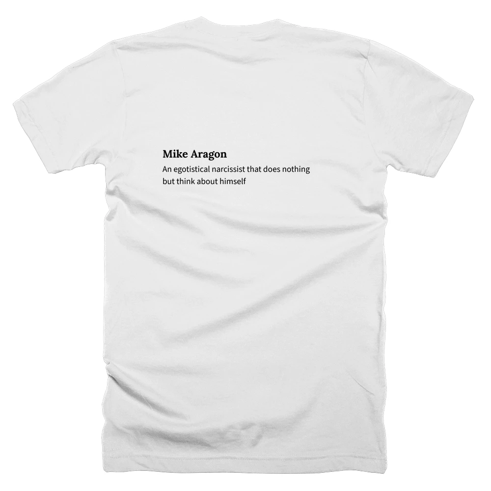 T-shirt with a definition of 'Mike Aragon' printed on the back