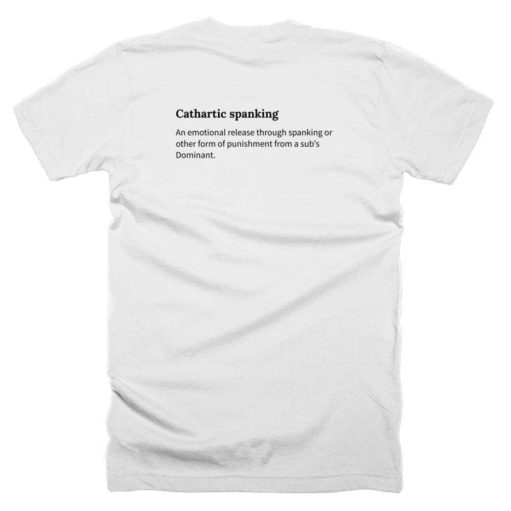 T-shirt with a definition of 'Cathartic spanking' printed on the back