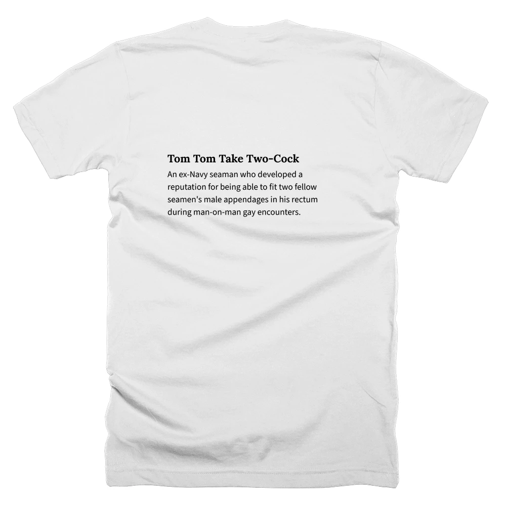 T-shirt with a definition of 'Tom Tom Take Two-Cock' printed on the back