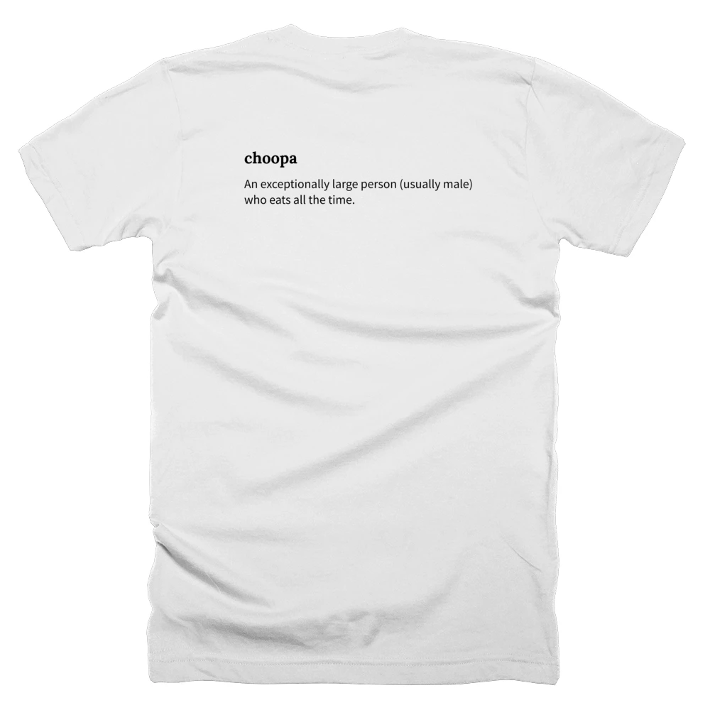 T-shirt with a definition of 'choopa' printed on the back