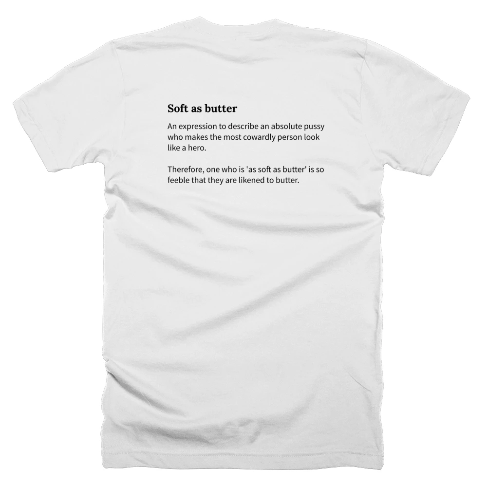 T-shirt with a definition of 'Soft as butter' printed on the back