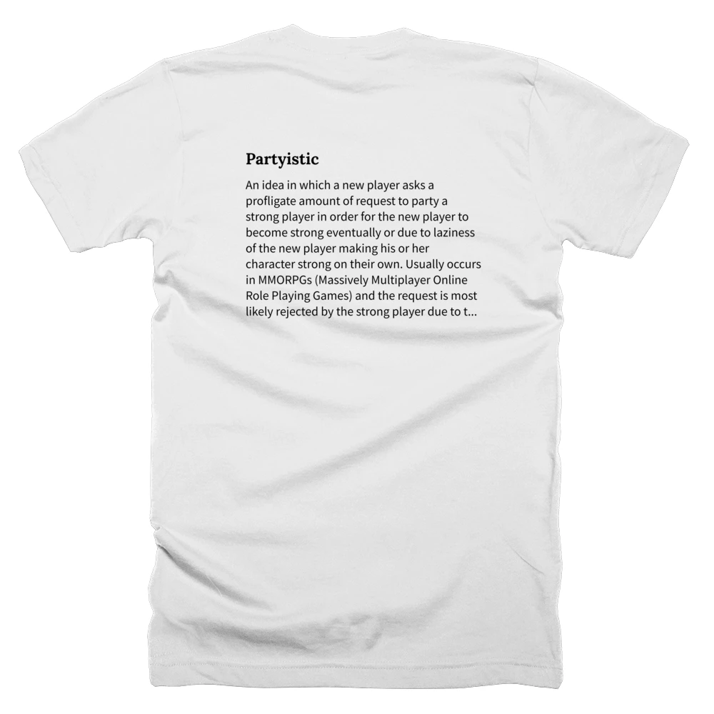 T-shirt with a definition of 'Partyistic' printed on the back