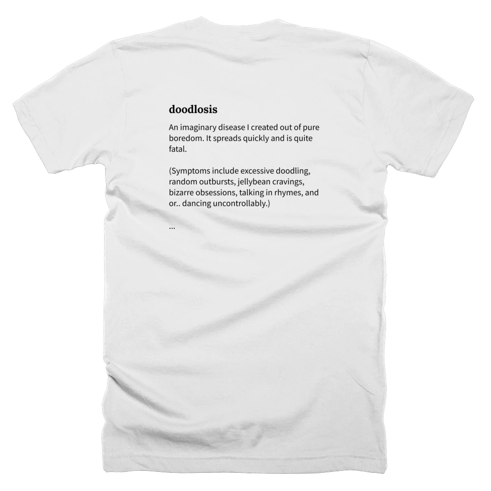 T-shirt with a definition of 'doodlosis' printed on the back