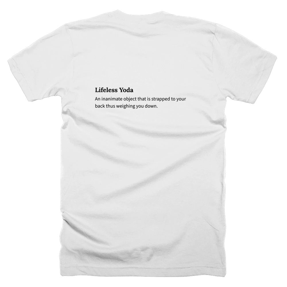 T-shirt with a definition of 'Lifeless Yoda' printed on the back