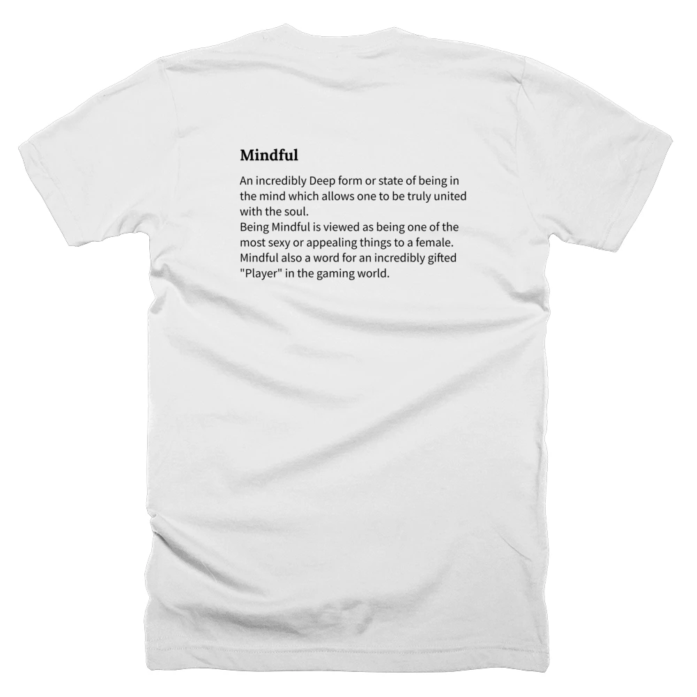 T-shirt with a definition of 'Mindful' printed on the back