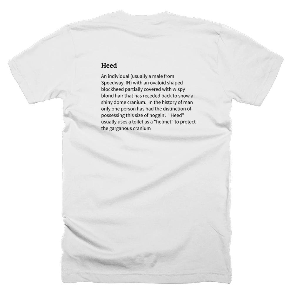 T-shirt with a definition of 'Heed' printed on the back