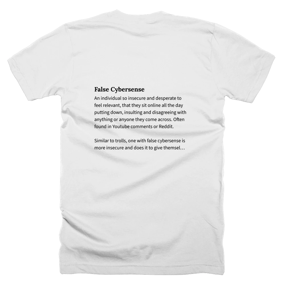 T-shirt with a definition of 'False Cybersense' printed on the back