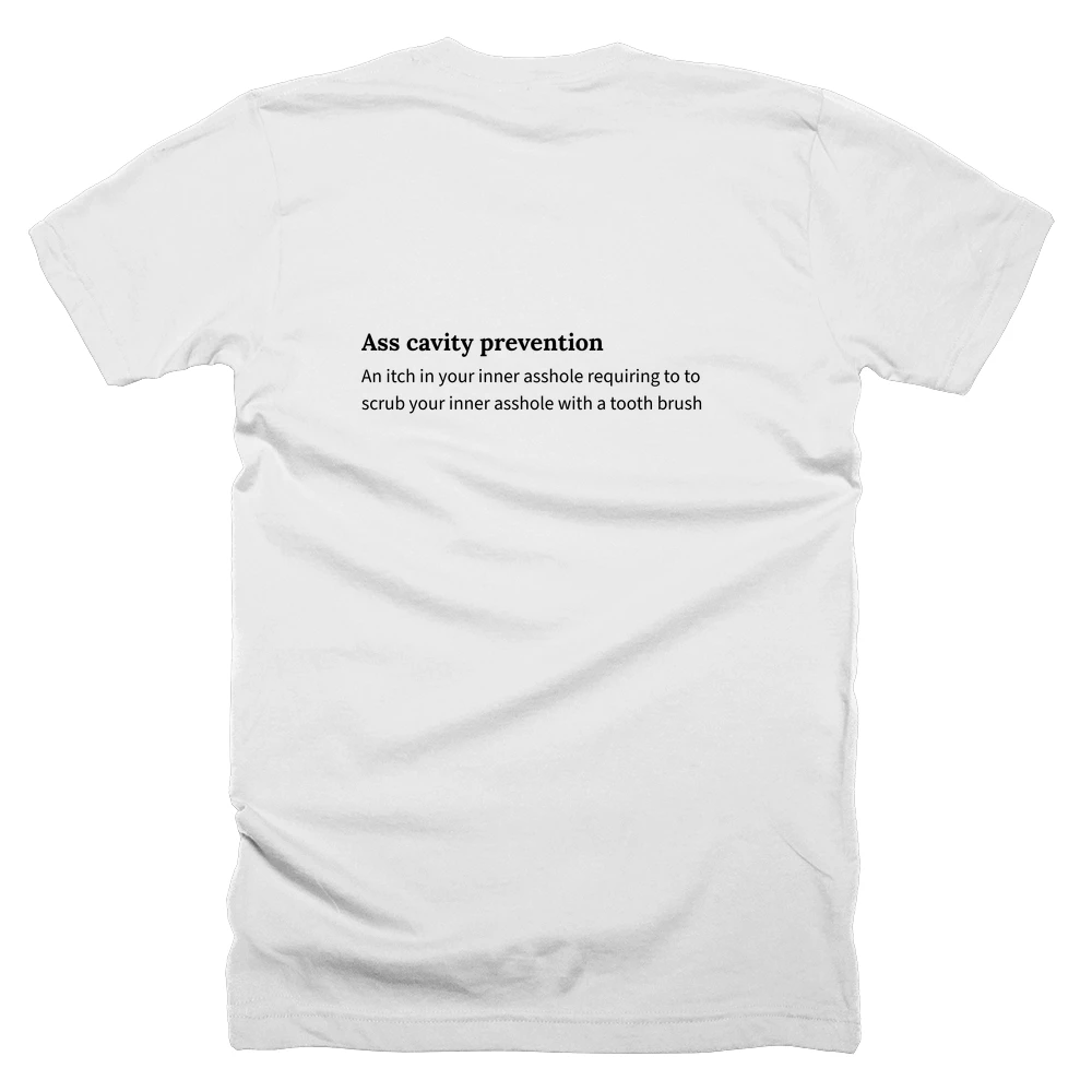 T-shirt with a definition of 'Ass cavity prevention' printed on the back
