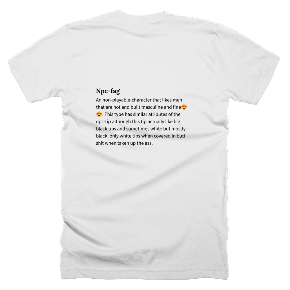 T-shirt with a definition of 'Npc-fag' printed on the back