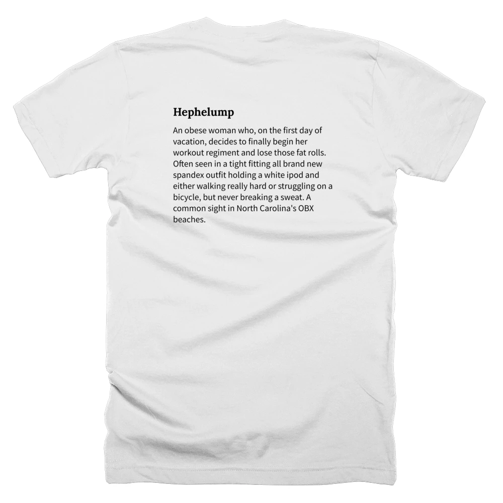 T-shirt with a definition of 'Hephelump' printed on the back