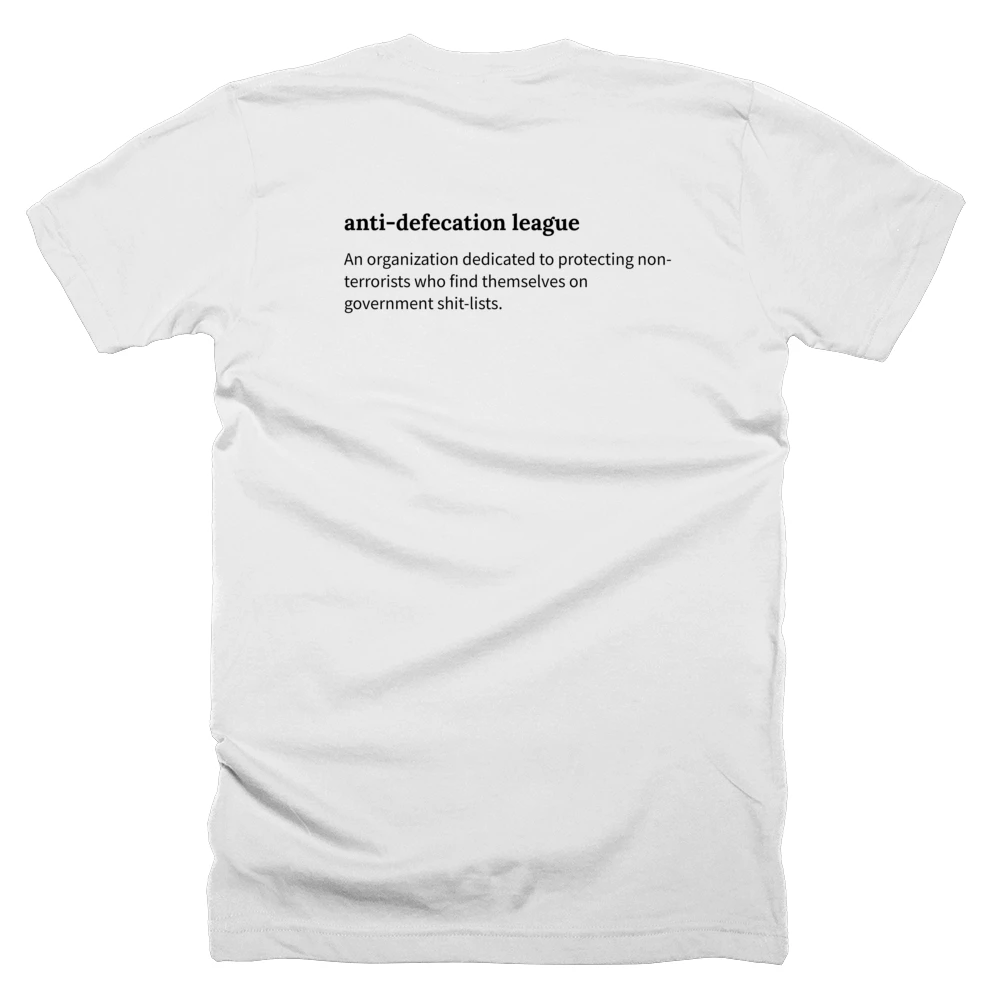 T-shirt with a definition of 'anti-defecation league' printed on the back