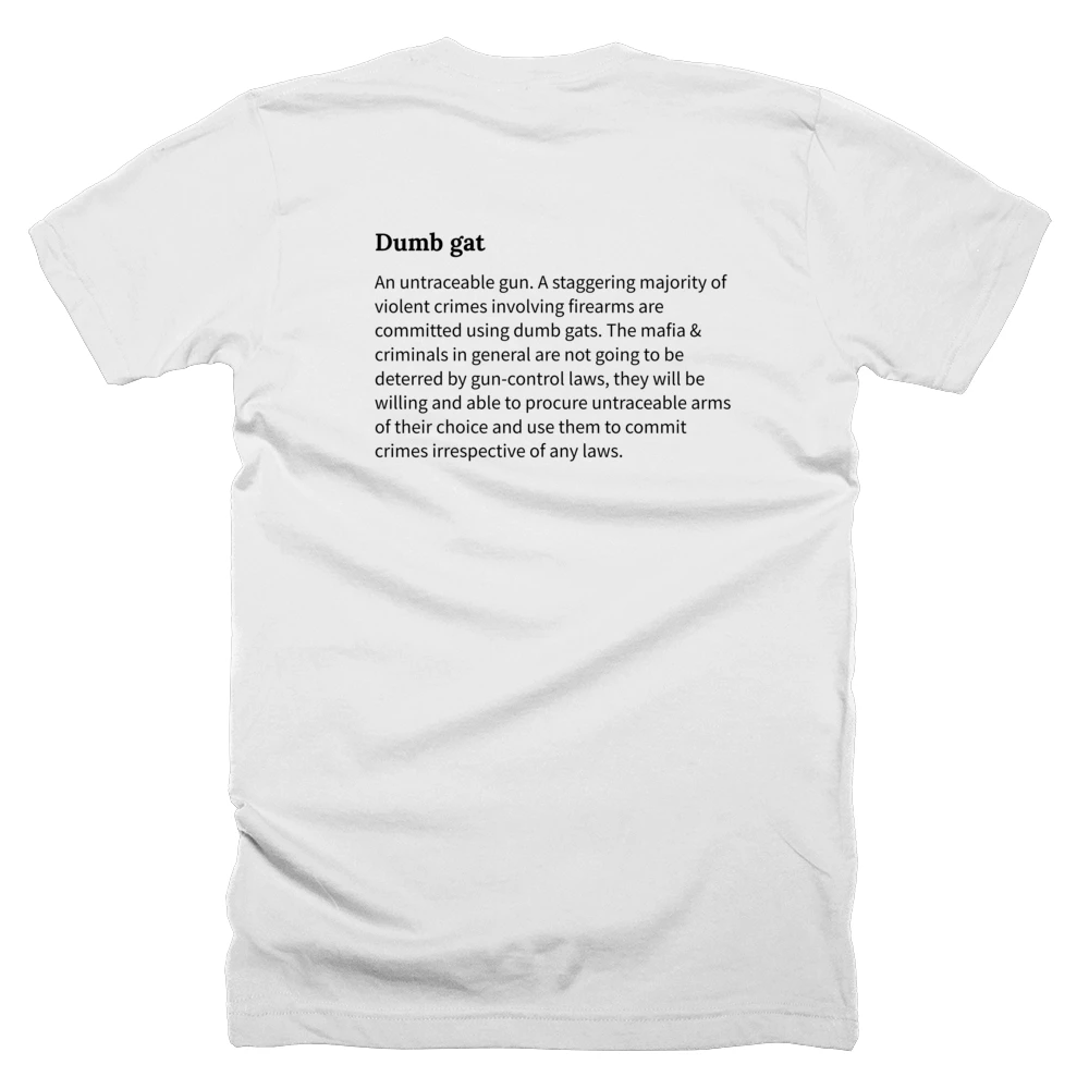 T-shirt with a definition of 'Dumb gat' printed on the back
