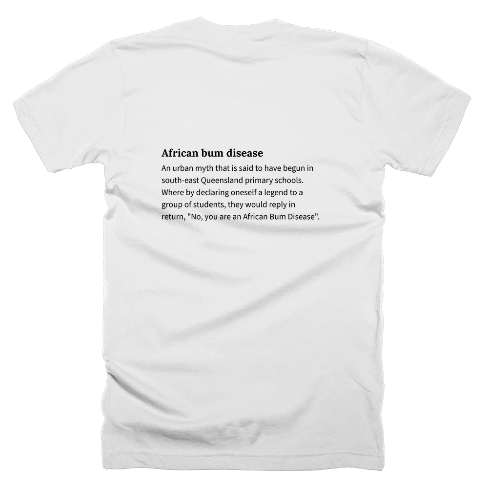 T-shirt with a definition of 'African bum disease' printed on the back