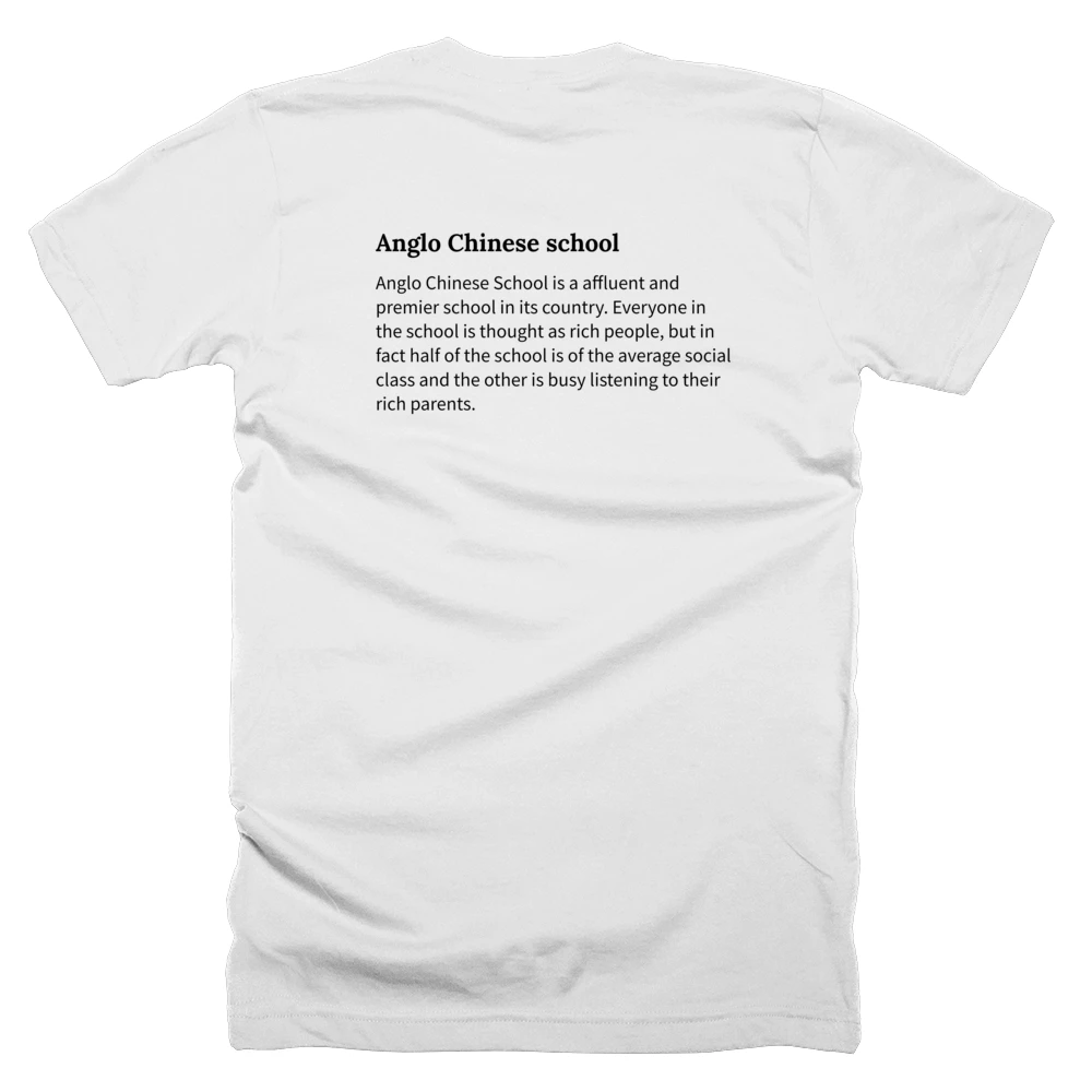 T-shirt with a definition of 'Anglo Chinese school' printed on the back