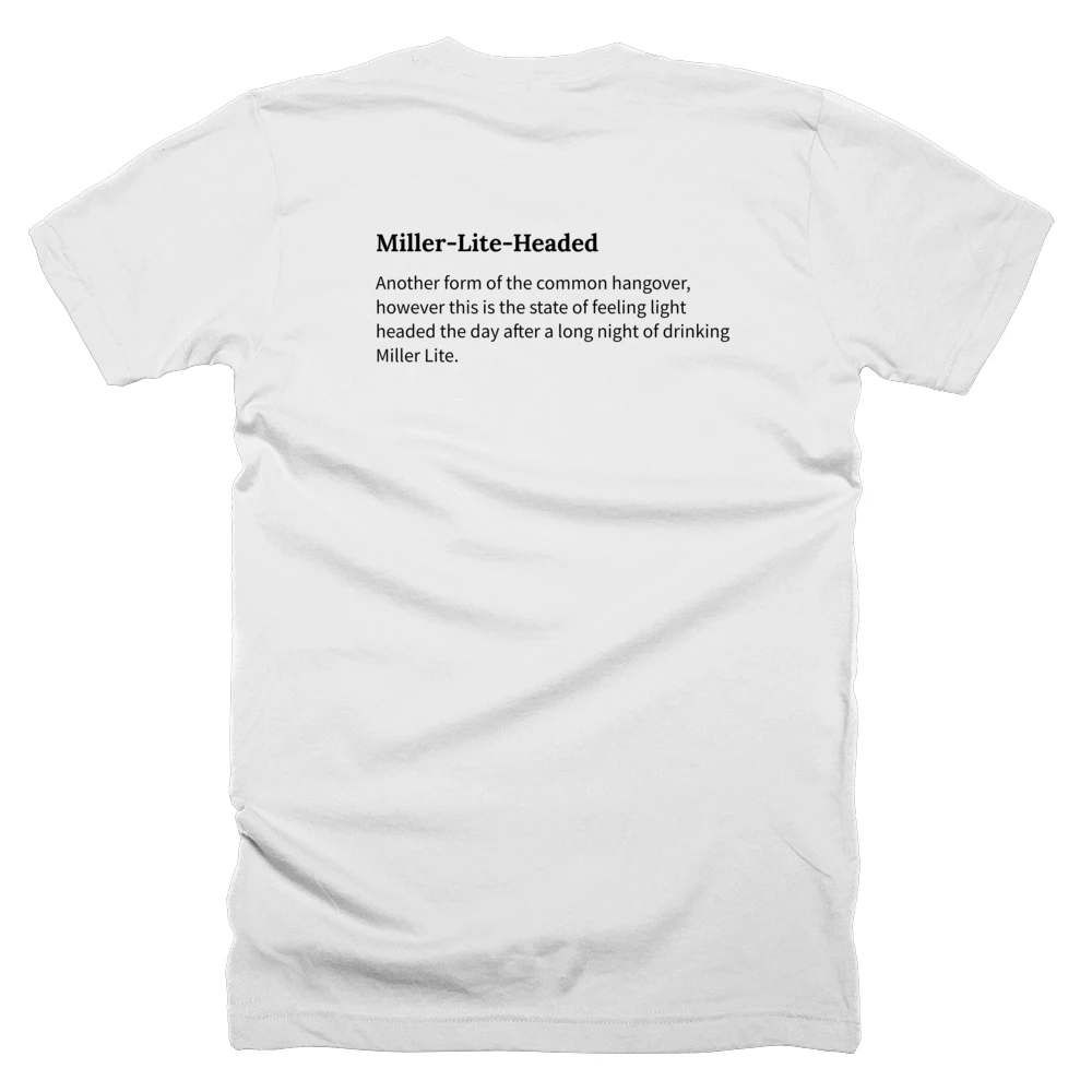 T-shirt with a definition of 'Miller-Lite-Headed' printed on the back