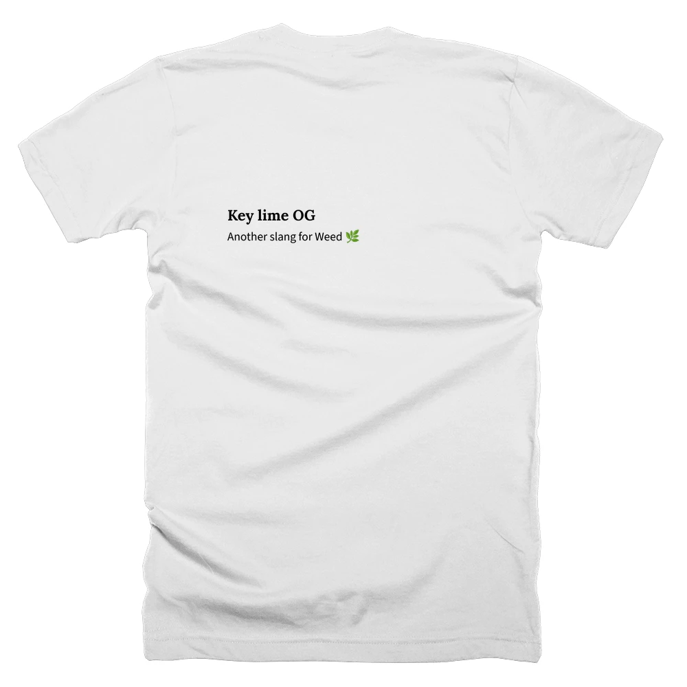 T-shirt with a definition of 'Key lime OG' printed on the back