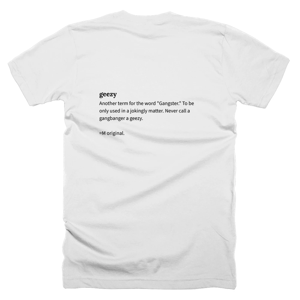 T-shirt with a definition of 'geezy' printed on the back