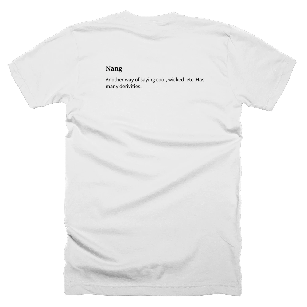T-shirt with a definition of 'Nang' printed on the back
