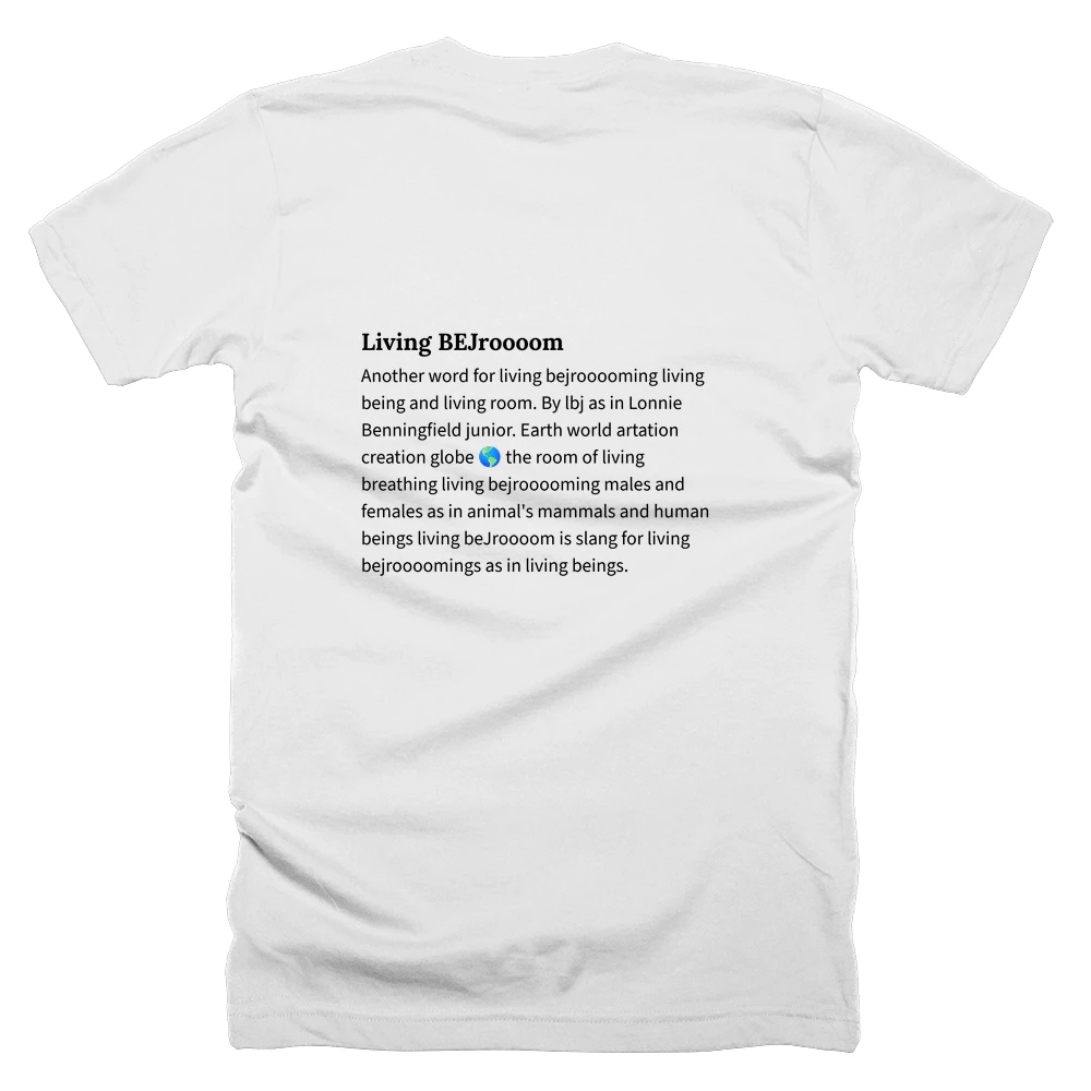 T-shirt with a definition of 'Living BEJroooom' printed on the back