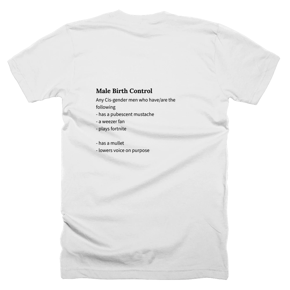 T-shirt with a definition of 'Male Birth Control' printed on the back