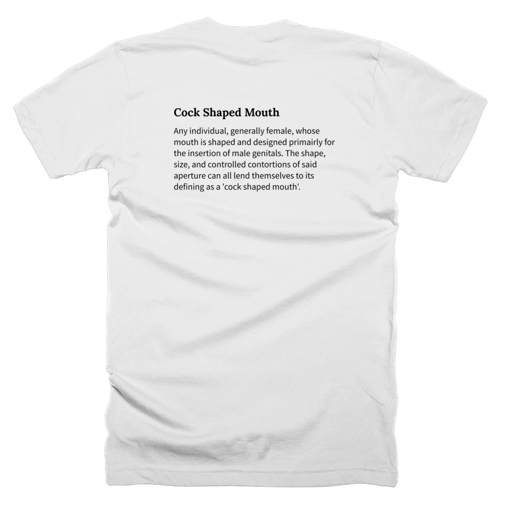 T-shirt with a definition of 'Cock Shaped Mouth' printed on the back