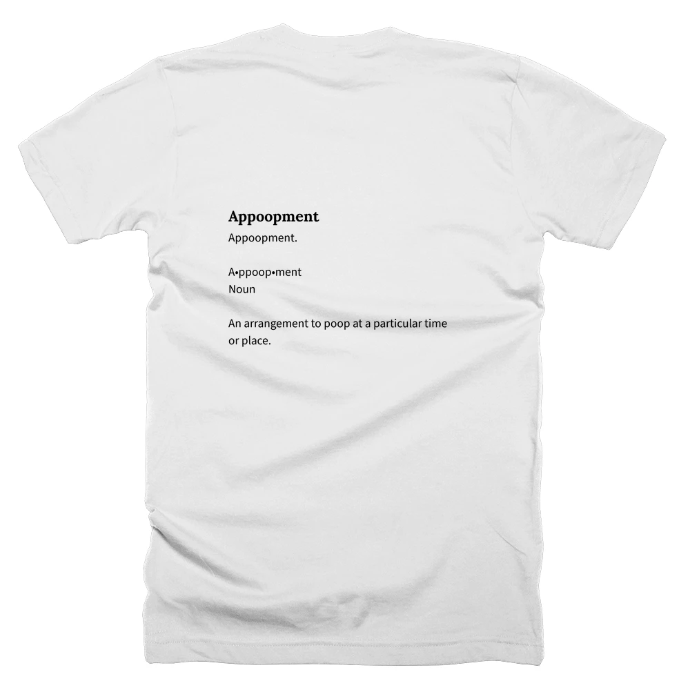 T-shirt with a definition of 'Appoopment' printed on the back