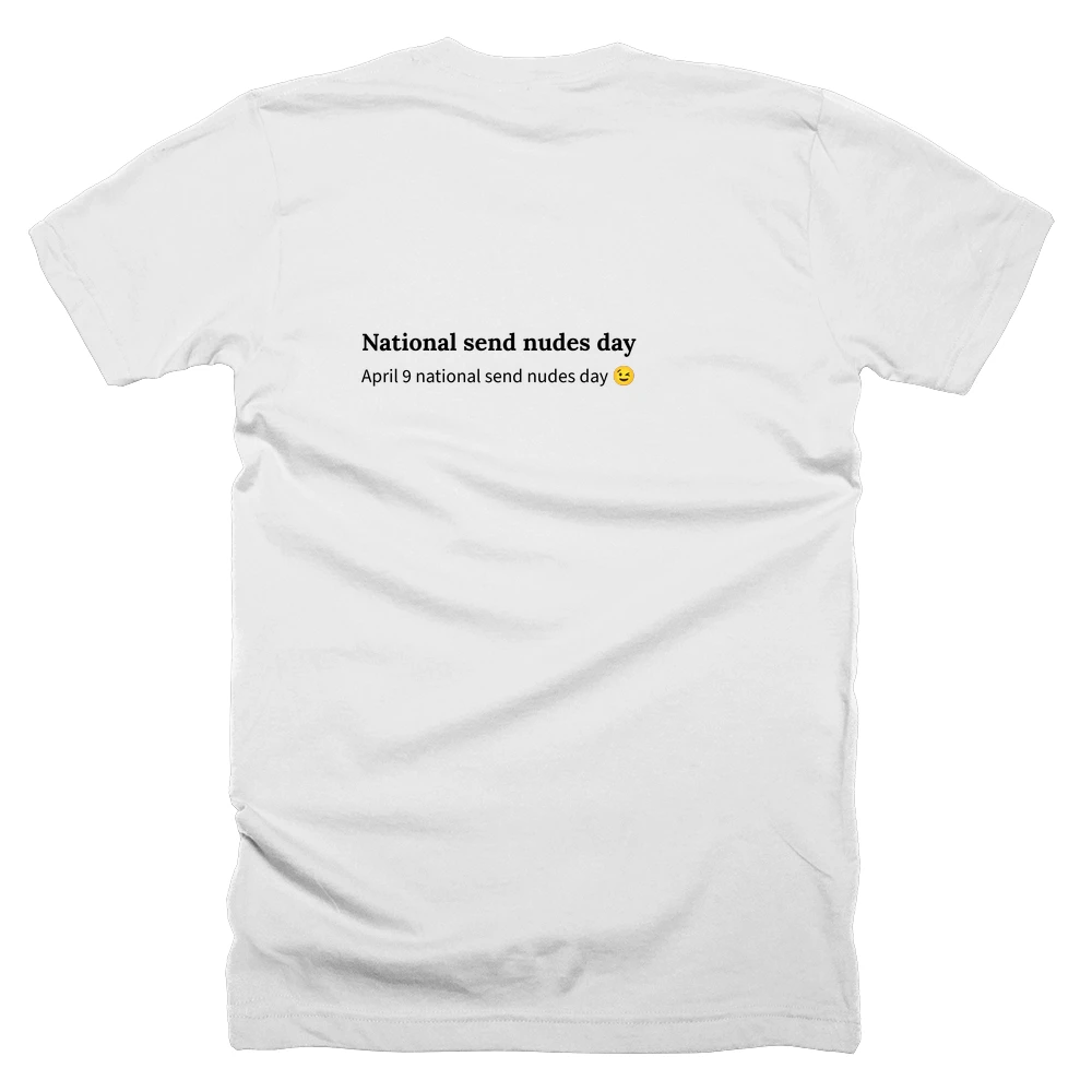 T-shirt with a definition of 'National send nudes day' printed on the back