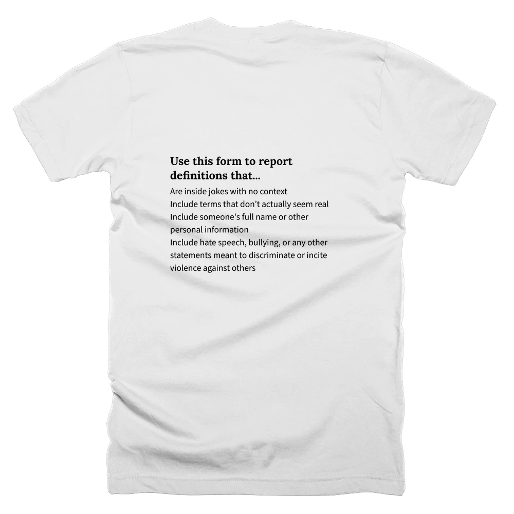 T-shirt with a definition of 'Use this form to report definitions that...' printed on the back