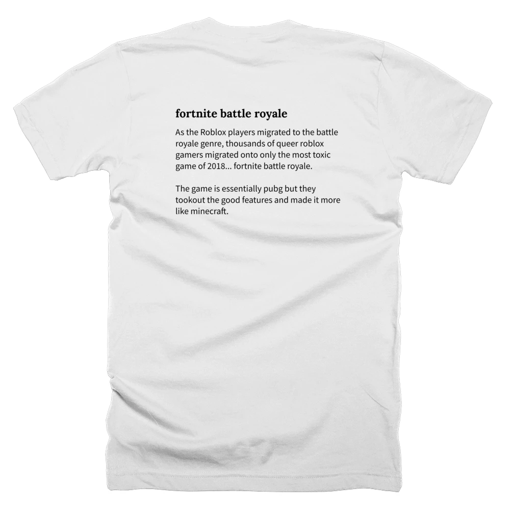 T-shirt with a definition of 'fortnite battle royale' printed on the back