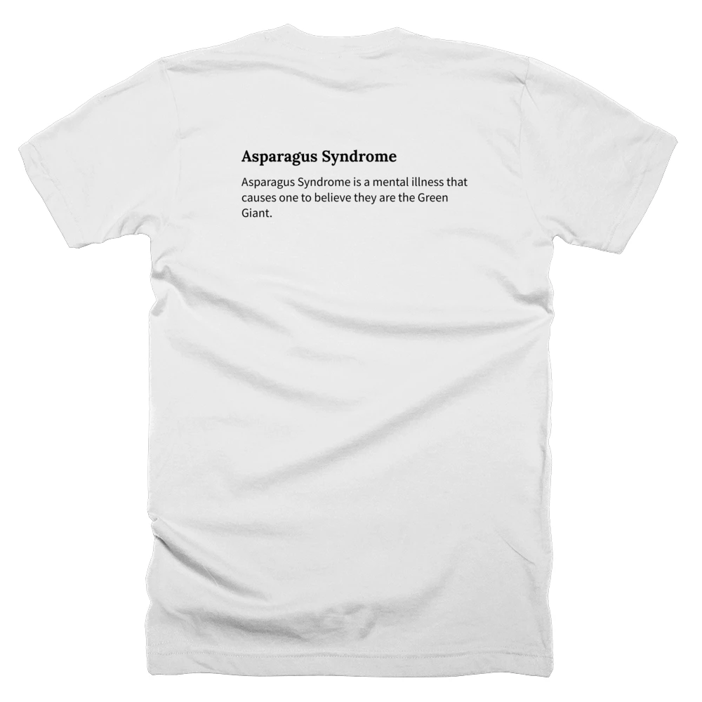 T-shirt with a definition of 'Asparagus Syndrome' printed on the back