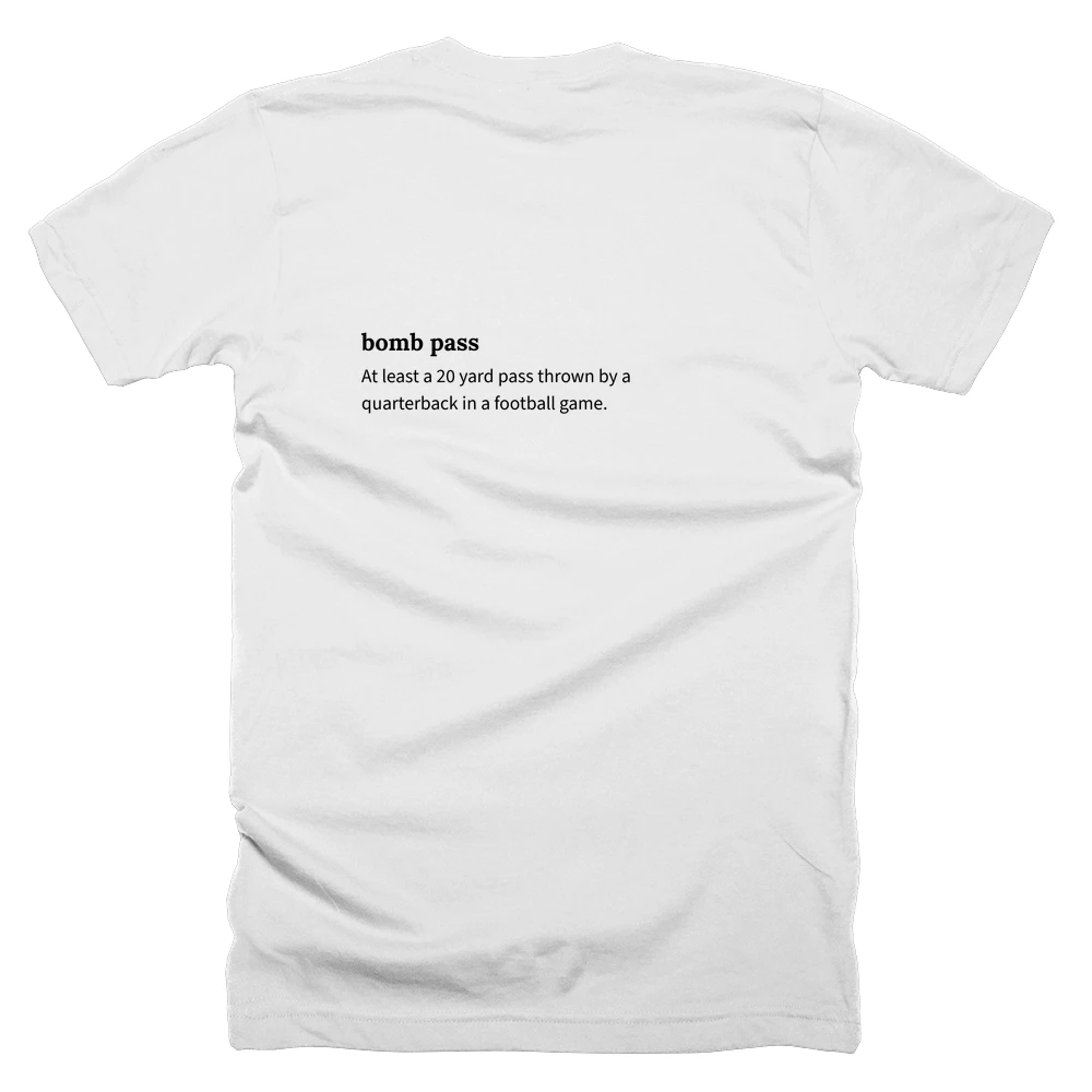 T-shirt with a definition of 'bomb pass' printed on the back