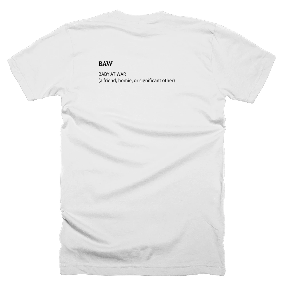 T-shirt with a definition of 'BAW' printed on the back