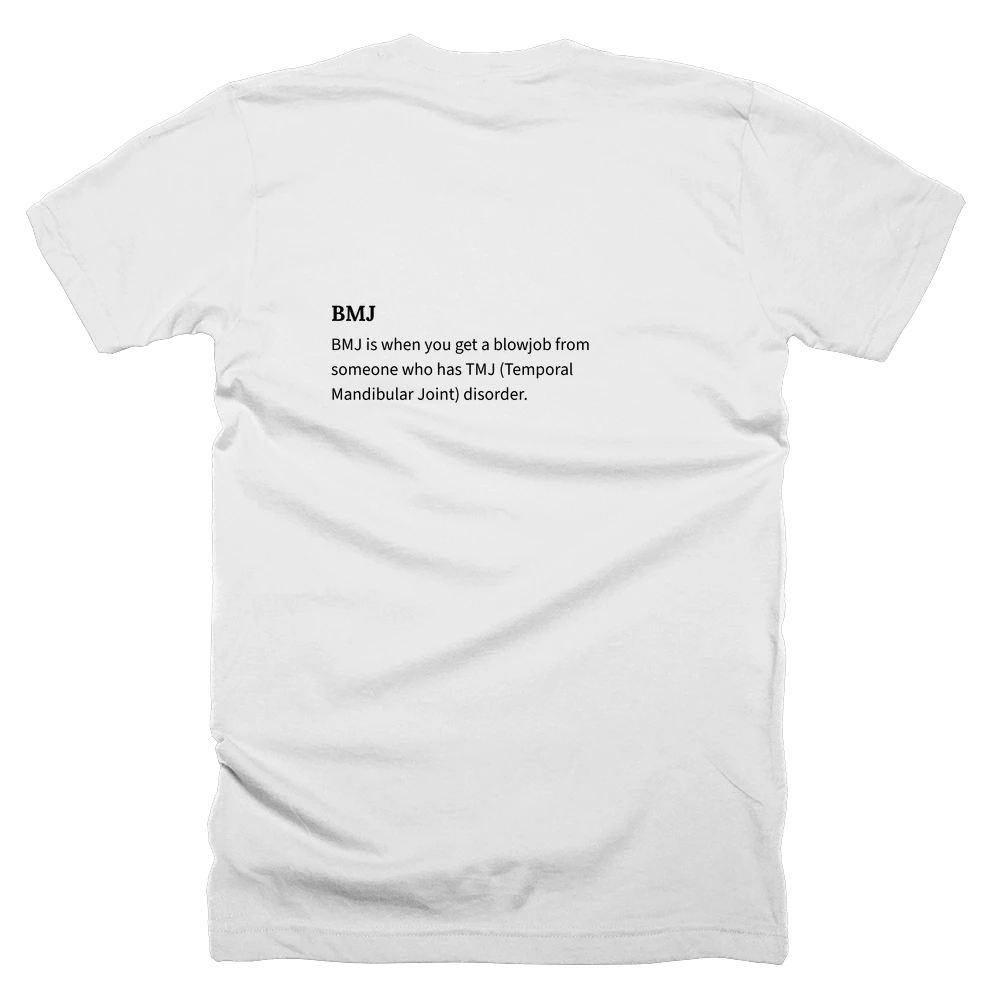 T-shirt with a definition of 'BMJ' printed on the back