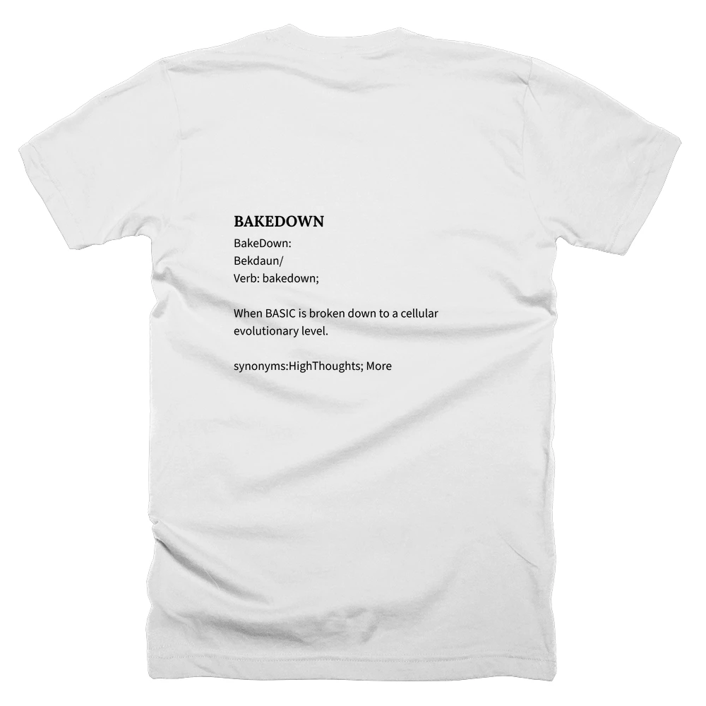 T-shirt with a definition of 'BAKEDOWN' printed on the back