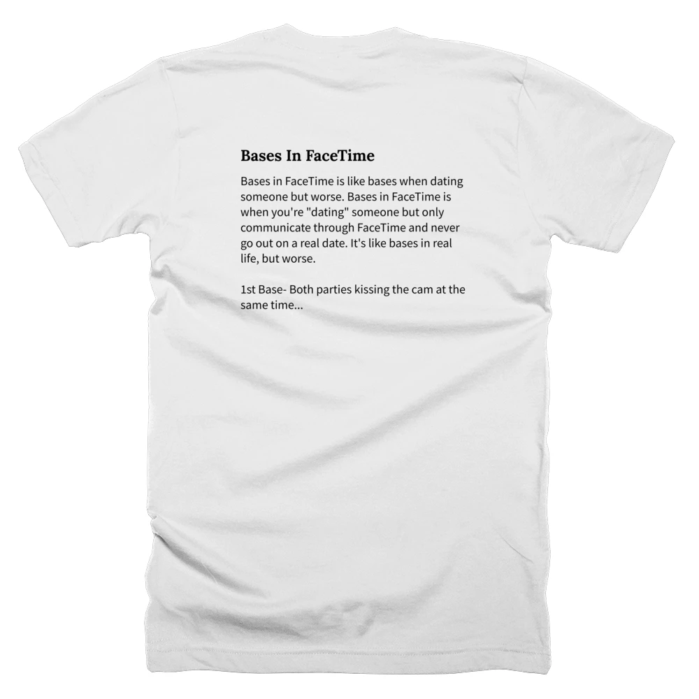 T-shirt with a definition of 'Bases In FaceTime' printed on the back
