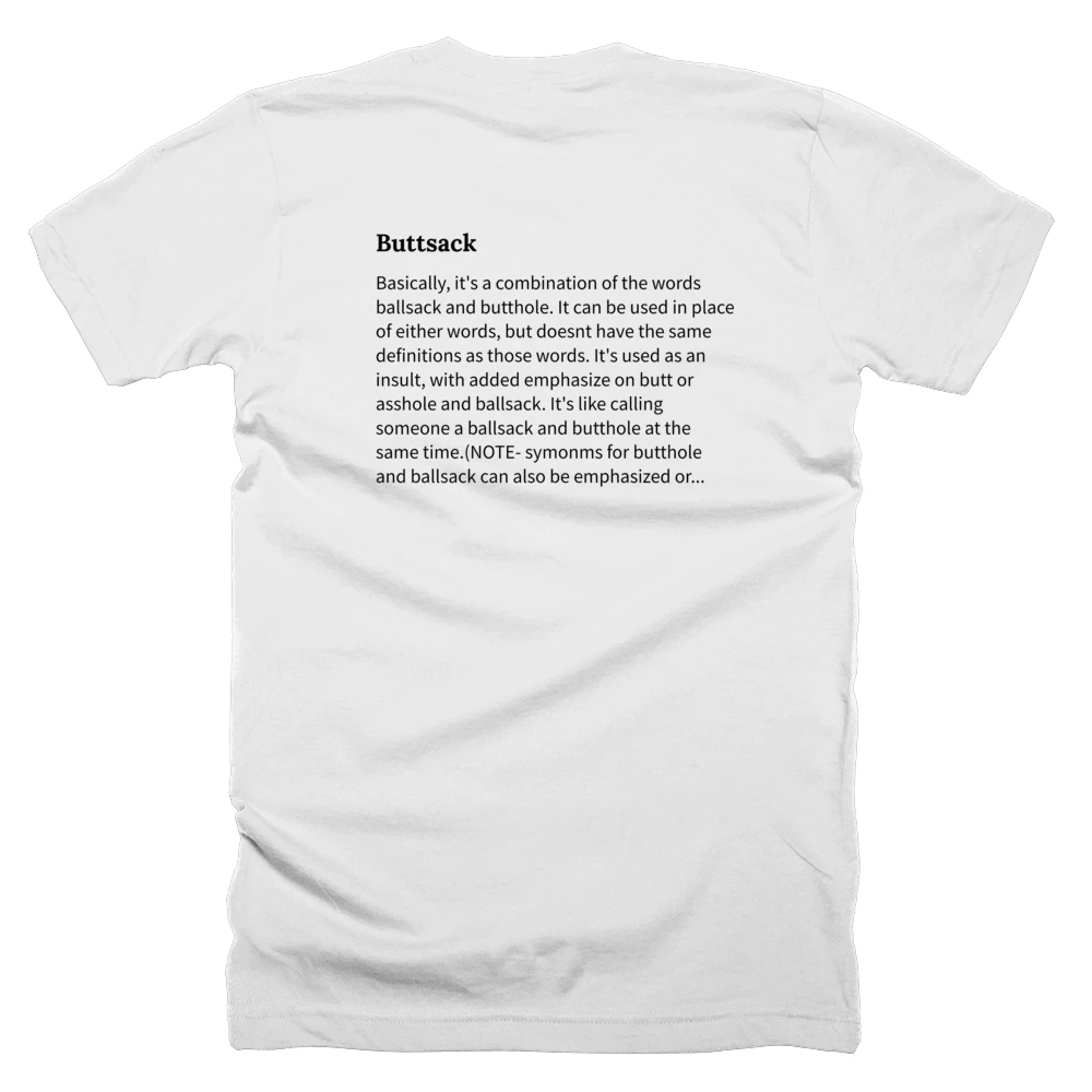 T-shirt with a definition of 'Buttsack' printed on the back