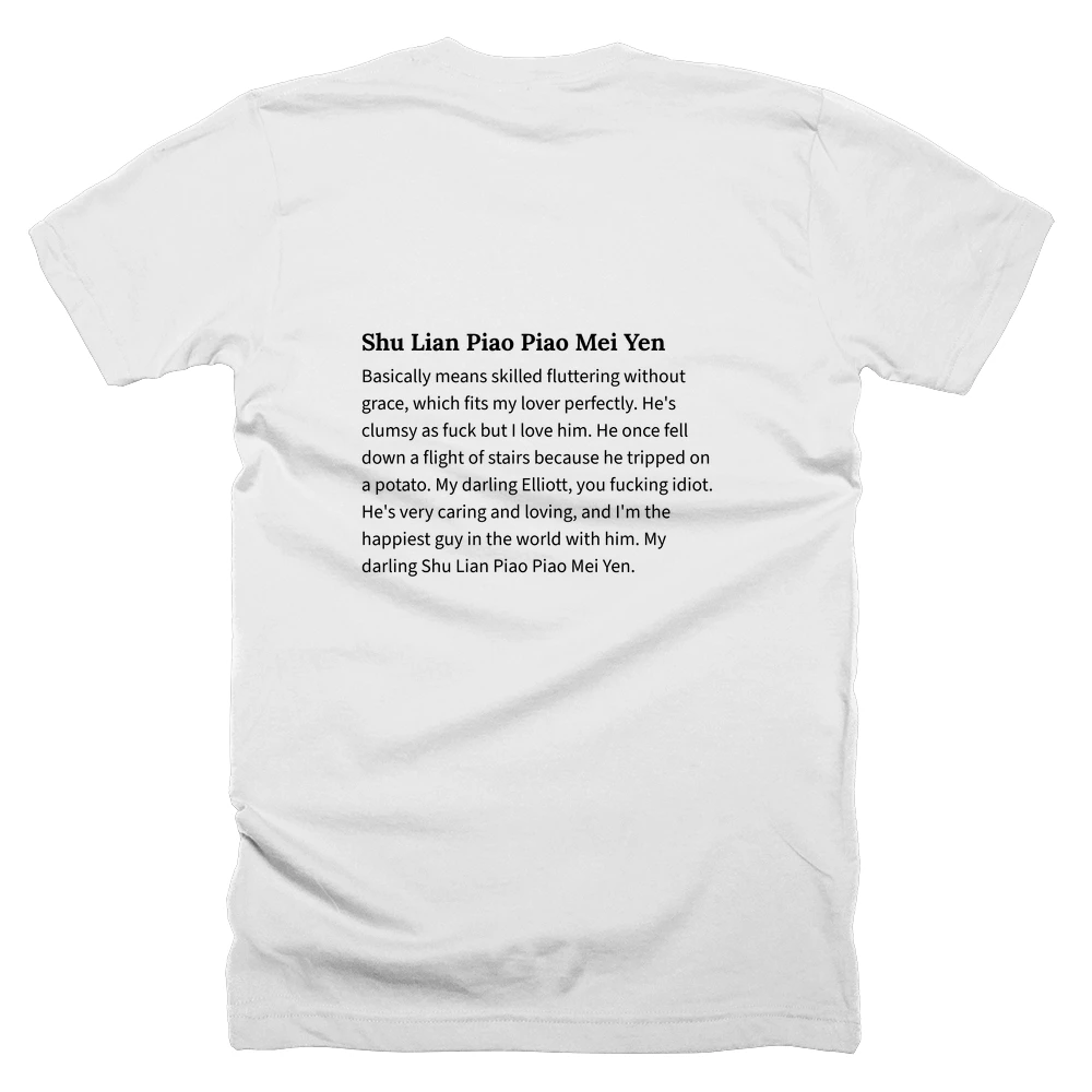 T-shirt with a definition of 'Shu Lian Piao Piao Mei Yen' printed on the back