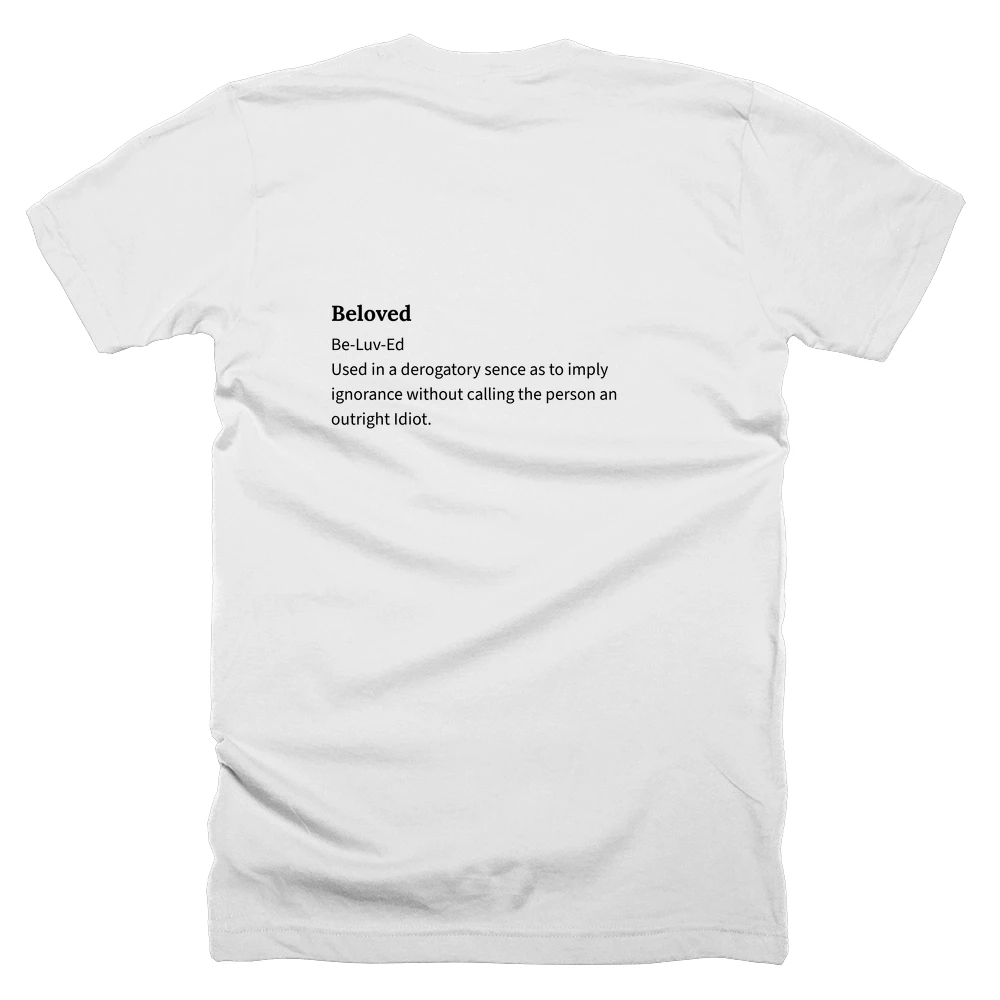T-shirt with a definition of 'Beloved' printed on the back