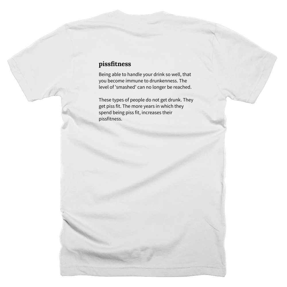 T-shirt with a definition of 'pissfitness' printed on the back