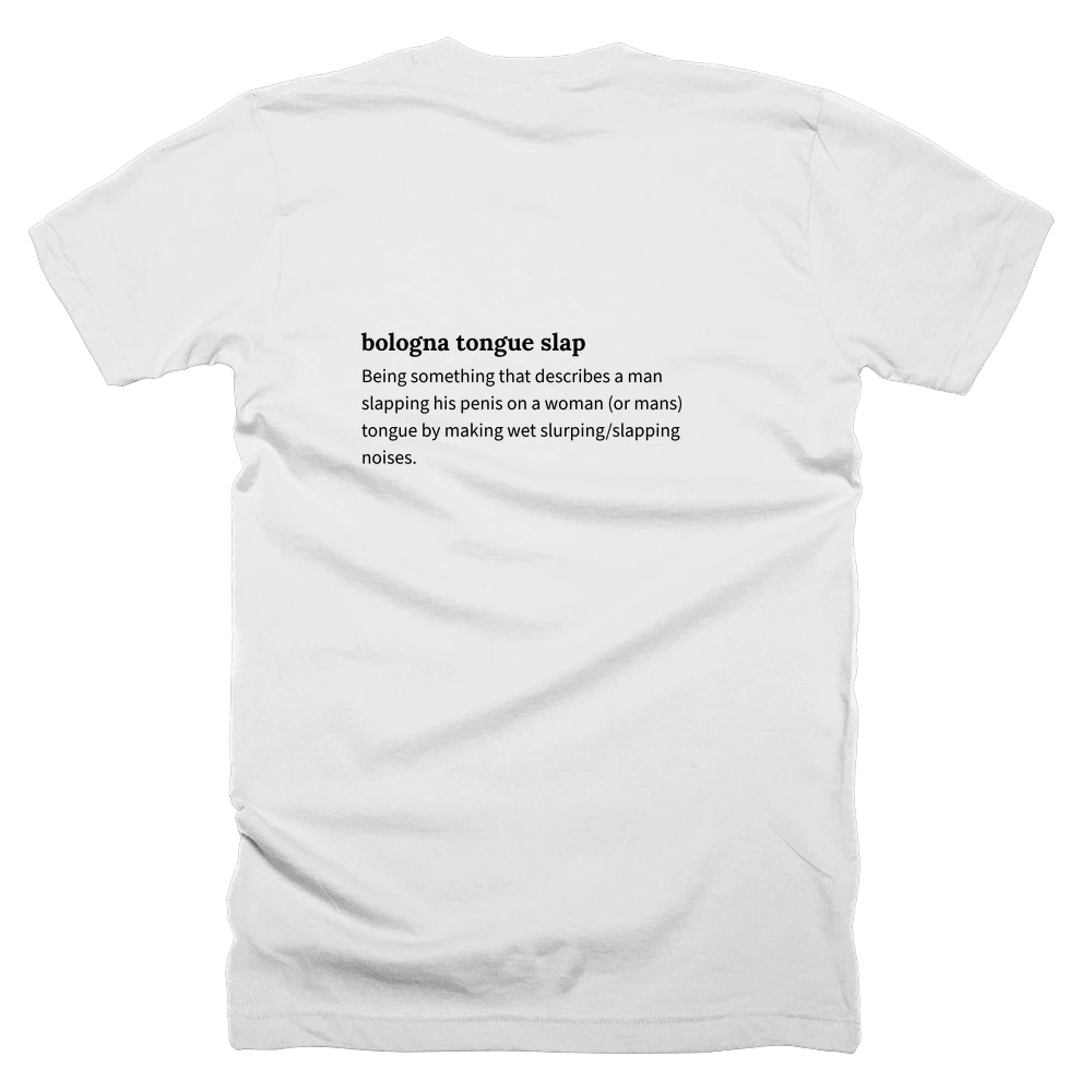T-shirt with a definition of 'bologna tongue slap' printed on the back